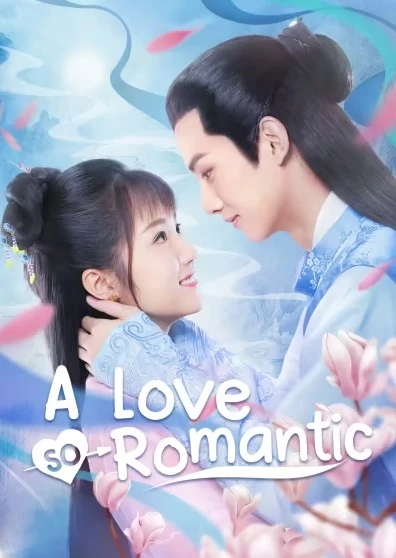 Chuyện Tình Lãng Mạn Của Thiếu Gia Và Tôi | A Love So Romantic (2020)