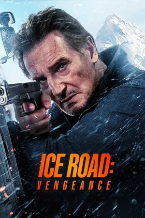 Con Đường Băng Giá: Trả Đũa | Ice Road: Vengeance (2025)