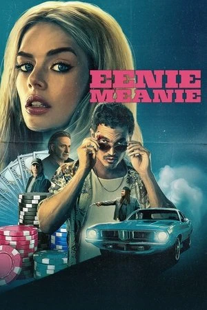 Nữ Quái Xế | Eenie Meanie (2025)