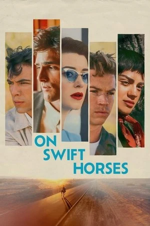 Tựa Gió Ngựa Phi | On Swift Horses (2025)